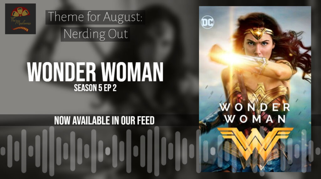 Wonder Woman S5E2 of The Madames Podcast